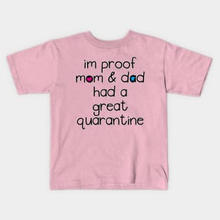 Great Quarantine Funny Baby Quote Kids T-Shirt